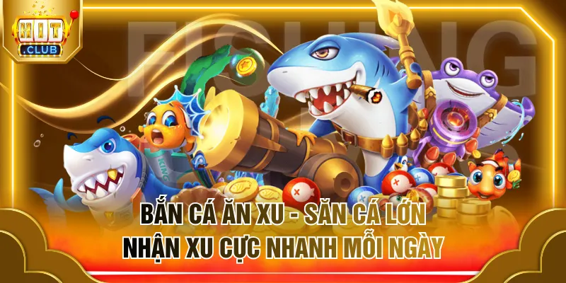 Bắn cá ăn xu