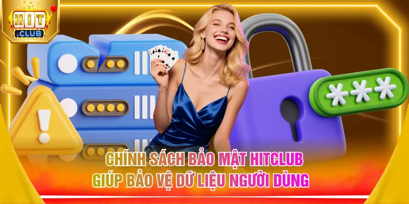 Chính sách bảo mật HITCLUB giúp bảo vệ dữ liệu người dùng  