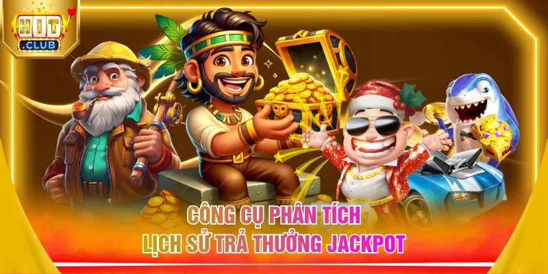 Công cụ phân tích lịch sử trả thưởng jackpot