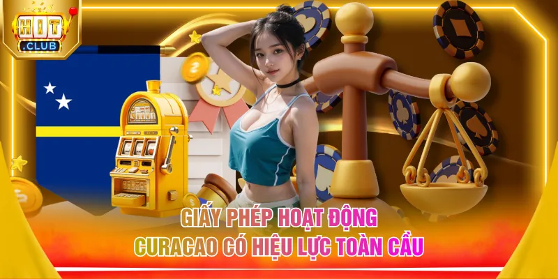 Giấy phép hoạt động Curacao có hiệu lực toàn cầu