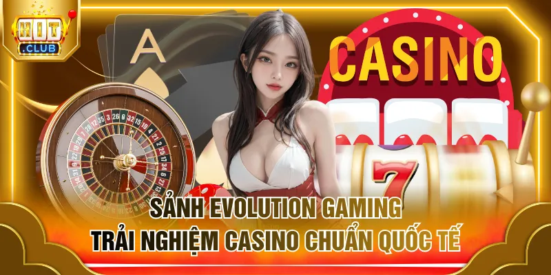 Sảnh Evolution Gaming