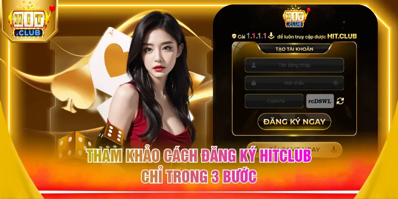 Tham khảo cách đăng ký HITCLUB chỉ trong 3 bước